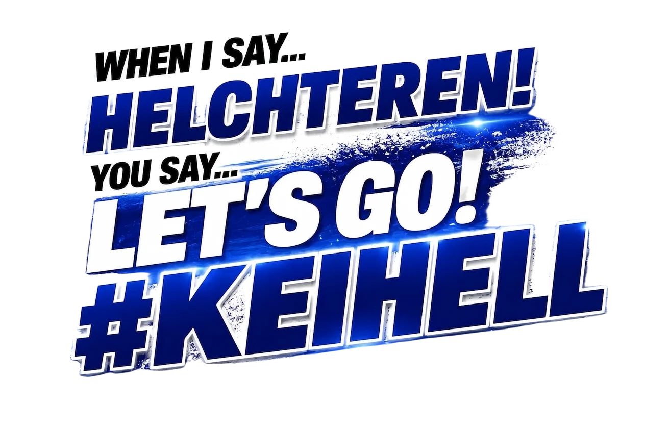 When I say Helchteren, you say let's go — #KEIHELL